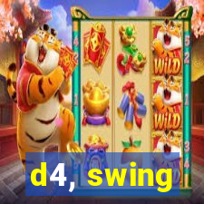 d4, swing